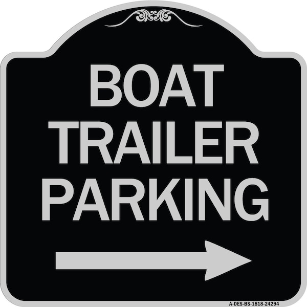 Signmission Boat Trailer Parking W/ Right Arrow Heavy-Gauge Aluminum Sign, 18" x 18", BS-1818-24294 A-DES-BS-1818-24294 - main
